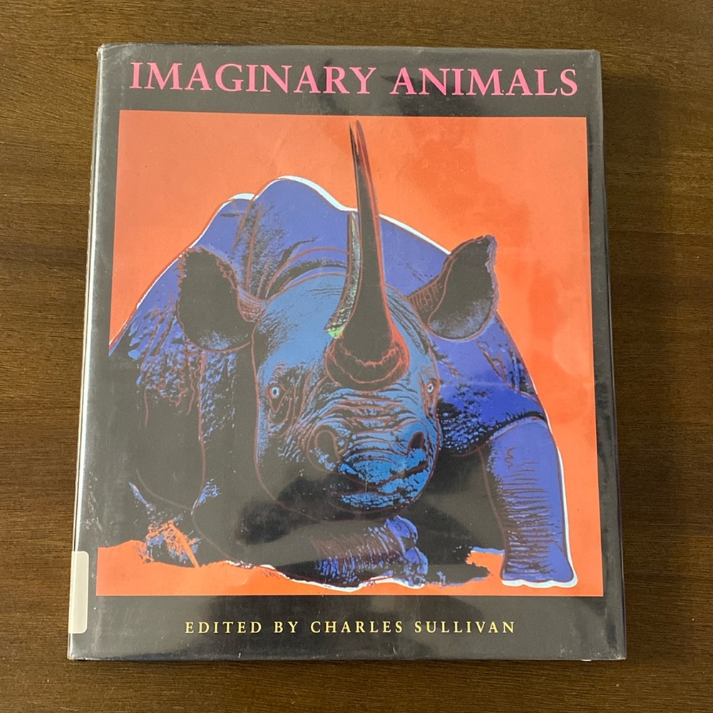Imaginary Animals: Poetry and Art for Young People Edited by Charles Sullivan